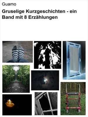 cover image of Gruselige Kurzgeschichten--ein Band mit 8 Erzählungen